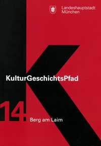 KulturGeschichtsPfad Berg am Laim – Stadtbezirk 14 München