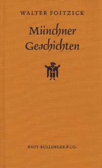 Foitzick Walter - Münchner Geschichten