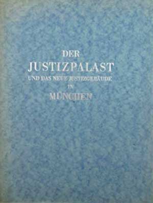Der Justizpalast und das Neue Justizgebaeude in München
