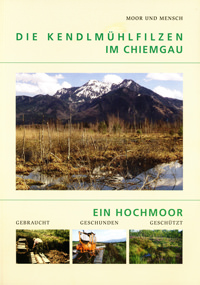  – Die Kendlmühlfilzen im Chiemgau