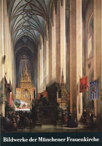 Steiner Peter – Bildwerke der Münchner Frauenkirche