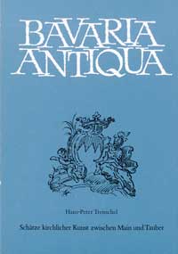 Trenschel Hans-Peter - Schätze kirchlicher Kunst zwischen Main und Tauber