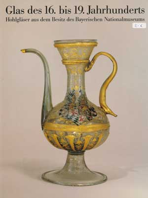 Rückert Rainer – Glas des 16. bis 19. Jahrhunderts