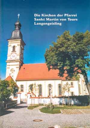 München Buch Die Kirchen der Pfarrei Sankt Martin von Tour Langengeisling