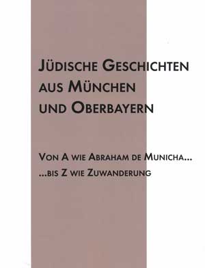 Presser Ellen, Tiedemann Sibylle von, Tobias Jim G. – Jüdische Geschichten aus München und Oberbayern
