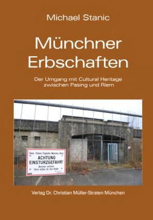 Stanic Michael – Münchner Erbschaften