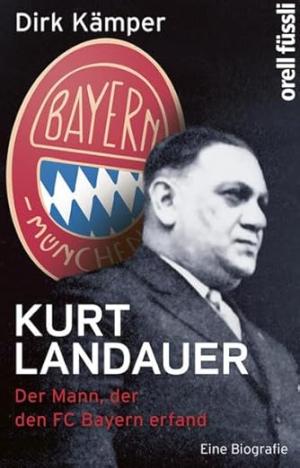 Kämper Dirk – Kurt Landauer