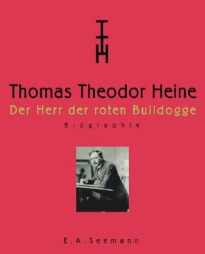 Raff Thomas, Peschken-Eilsberger Monika – Thomas Theodor Heine