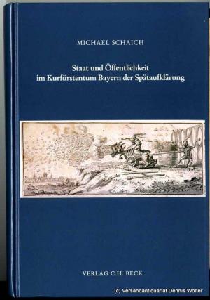 München Buch Staat und Öffentlichkeit im Kurfürstentum Bayern der Spätaufklärung