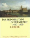 Das Bild der Stadt in der Neuzeit 1400-1800
