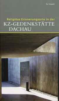 München Buch Religiöse Erinnerungsorte in der KZ-Gedenkstätte Dachau
