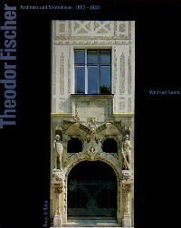 Nerdinger Winfried – Theodor Fischer. Architekt und Städtebauer