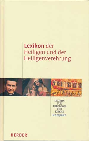 Lexikon der Heiligen und der Heiligenverehrung