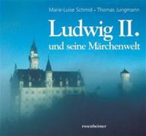 München Buch Ludwig II. Und seine Märchenwelt