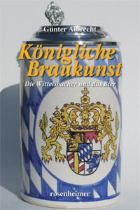 München Buch Königliche Braukunst