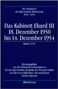 Morsey Rudolf, Ksoll-Marcon Margit – Die Protokolle des Bayerischen Ministerrats 1945-1954