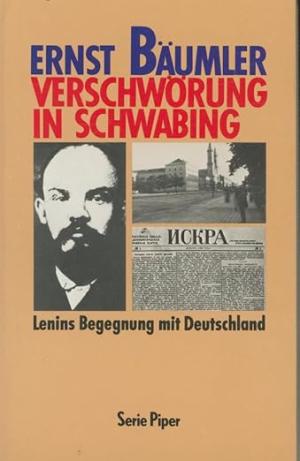 Bäumler Ernst – Verschwörung in Schwabing. Lenins Begegnung mit Deutschland