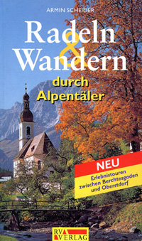 Radeln &amp; Wandern durch Alpentäler