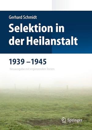 Schneider Frank, Schmidt Gerhard - Selektion in der Heilanstalt 1939-1945