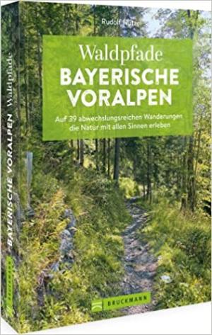 München Buch Waldpfade Bayerische Voralpen