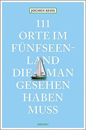 München Buch 111 Orte im Fünfseenland
