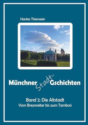Thiermeier Hanka - Münchner Stadt-Gschichten