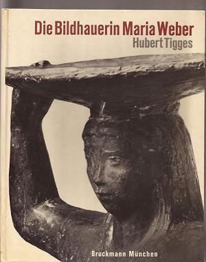 Tiggers Hubert – Die Bildhauer Maria Weber
