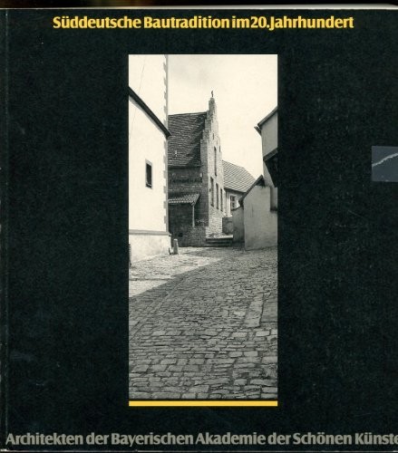 Nerdinger Winfried – Süddeutsche Bautradition im 20. Jahrhundert