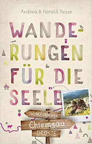 München Buch Chiemgau. Wanderungen für die Seele