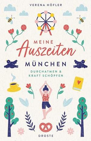 Höfler Verena – Meine Auszeiten - München