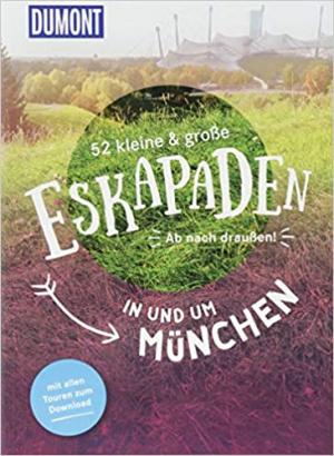 Ormo Nadine - 52 kleine &amp; große Eskapaden in und um München: