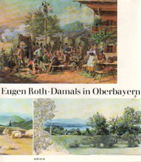 Roth Eugen – Damals in Oberbayern