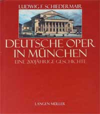 Schiedermair Ludwig F. – Deutsche Oper in München
