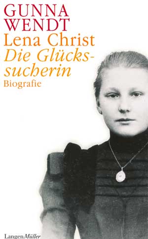 Lena Christ: Die Glückssucherin