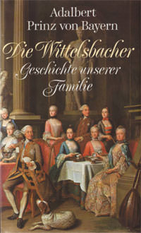 Die Wittelsbacher.