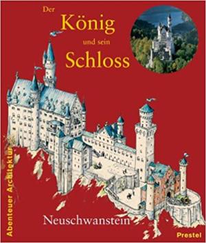 München Buch Der König und sein Schloß Neuschwanstein