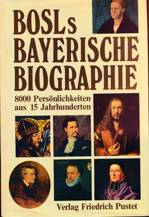 Bosl Karl – Bosls bayerische Biographie