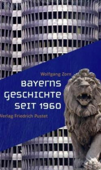 München Buch Bayerns Geschichte seit 1960