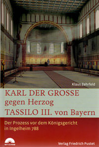 München Buch Karl der Grosse gegen Herzog Tassilo III. von Bayern