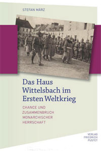 München Buch Das Haus Wittelsbach im Ersten Weltkrieg