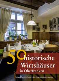 München Buch 50 historische Wirthäuser in Oberfranken