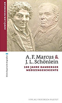 Aumüller Gerhard,‎ Schindler Christoph - A.F. Marcus &amp; J. L. Schönlein