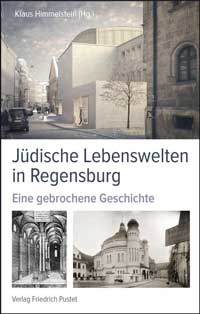 Jüdische Lebenswelten in Regensburg