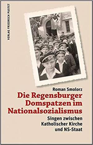 München Buch Die Regensburger Domspatzen im Nationalsozialismus