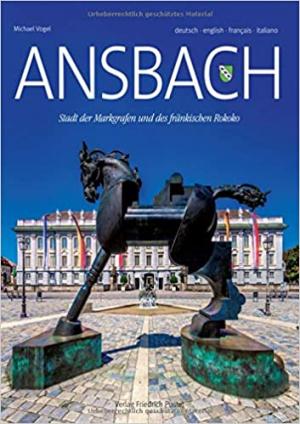 München Buch Ansbach: Stadt der Markgrafen und des fränkischen Rokoko