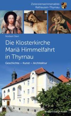München Buch Die Klosterkirche Mariä Himmelfahrt in Thyrnau