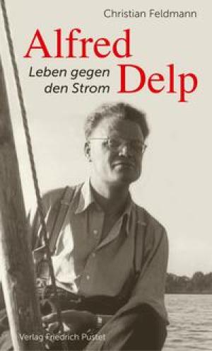 Feldmann Christian – Alfred Delp