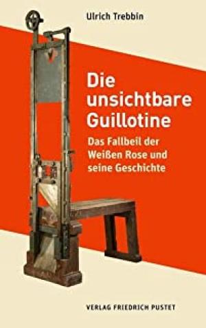 Trebbin Ulrich – Die unsichtbare Guillotine