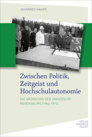 München Buch Zwischen Politik, Zeitgeist und Hochschulautonomie