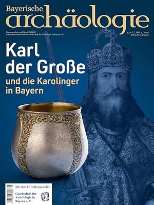  - Karl der Große und die Karolinger in Bayern